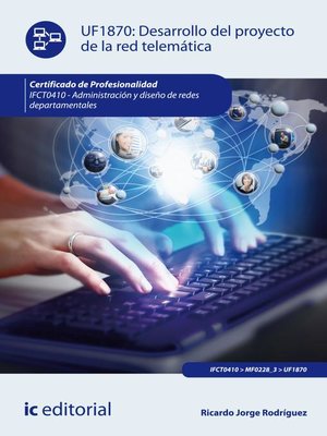 cover image of Desarrollo del proyecto de la red telemática. IFCT0410
